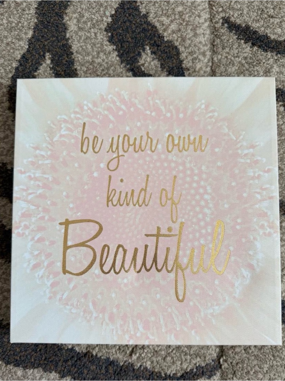 Be Your Own Kind of Beautiful Pink Floral Wall Art